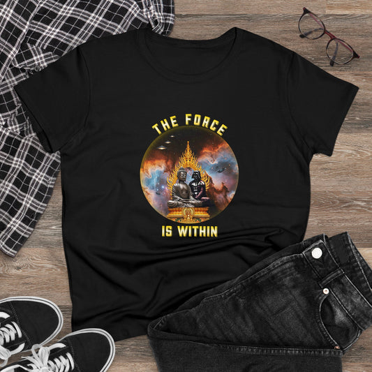 THE FORCE IS WITHIN -GIRLIES THAT LIKE TO SHOW THEM CURVES-TIGHT FIT- Women's Midweight Cotton Tee