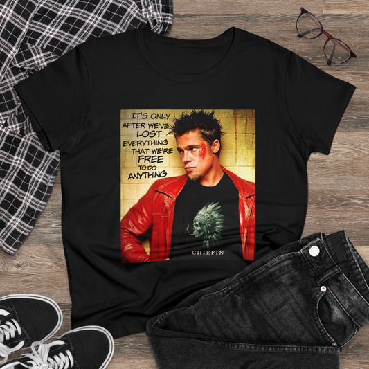 TRIBUTE TO FIGHT CLUB TYLER DURDEN -GIRLIES THAT LIKE TO SHOW THEM CURVES-TIGHT FIT- Women's Midweight Cotton Tee